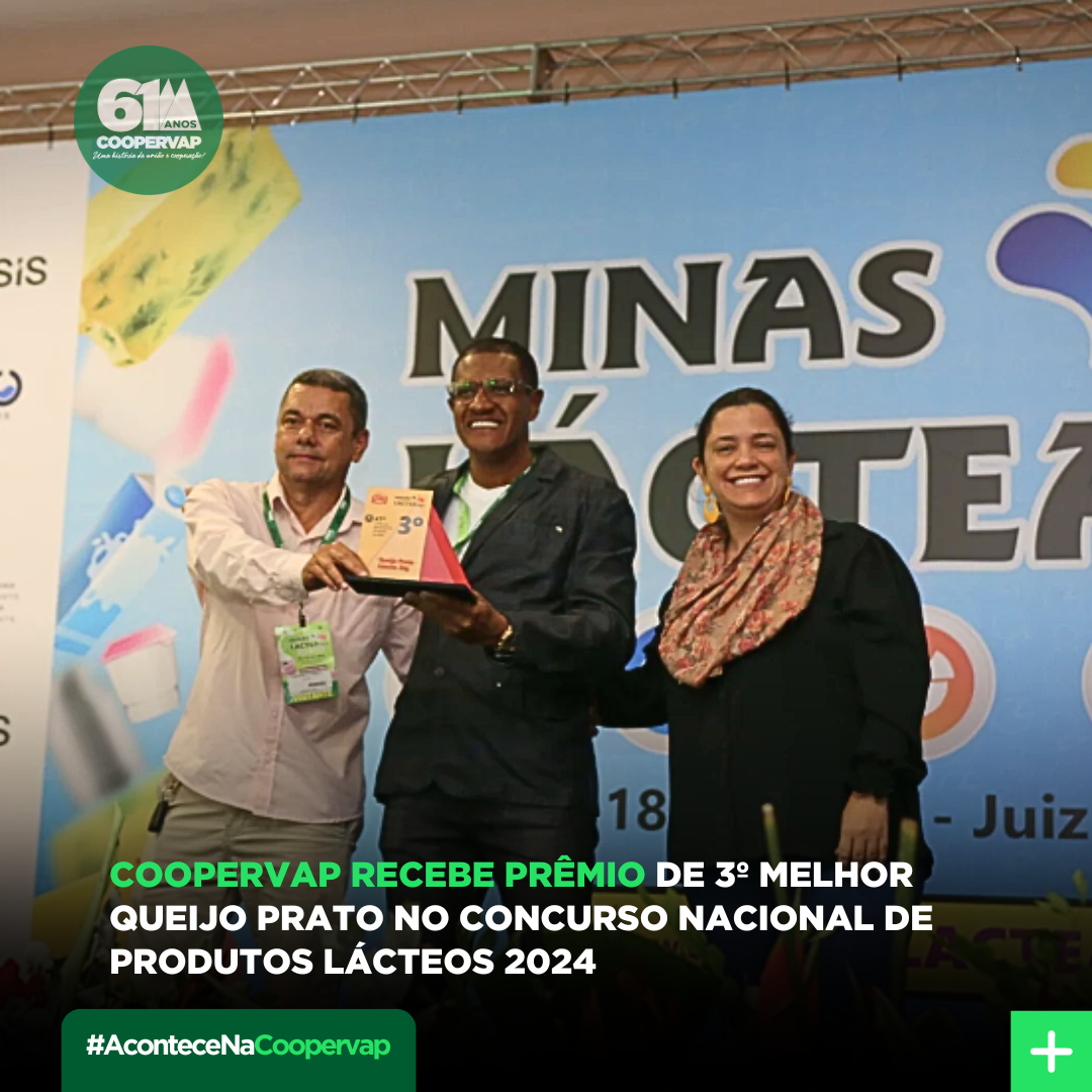 Coopervap Recebe Prêmio de 3º Melhor Queijo Prato no Concurso Nacional de Produtos Lácteos 2024