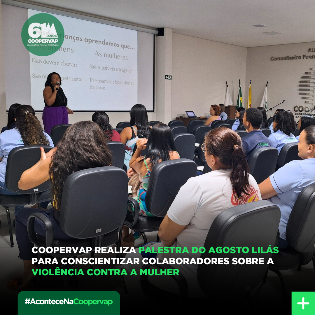 Coopervap Realiza Palestra do Agosto Lilás para Conscientizar Colaboradores sobre a Violência Contra a Mulher